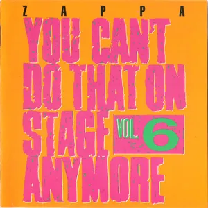 You can't do that on stage anymore : vol. 6